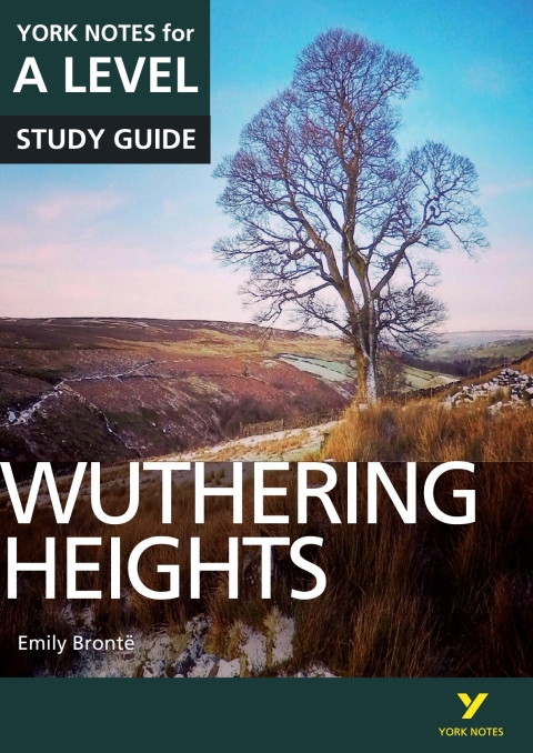 Wuthering Heights: York Notes for A-Level Study Guide 