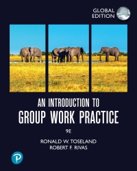 INTRODUCTION TO GROUP WORK PRACTICE (GLOBAL EDITION)