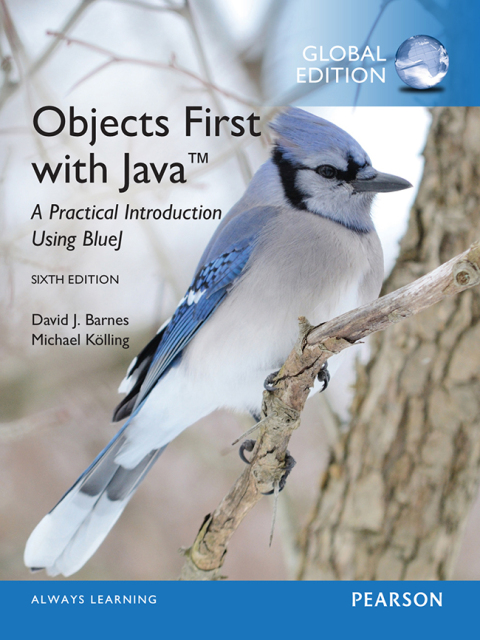 Objects First with Java: A Practical Introduction Using BlueJ, Global Edition 
