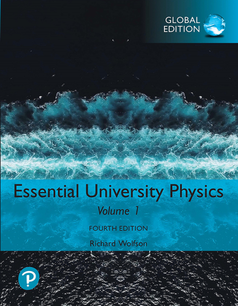 Essential University Physics, Volume 1, Global Edition