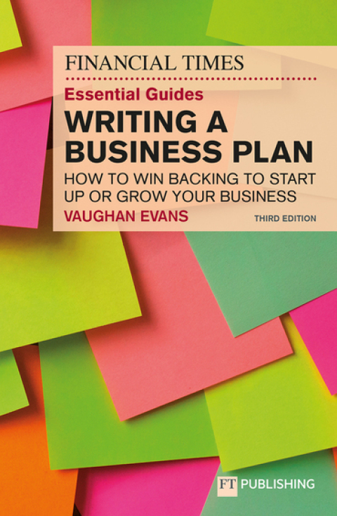 Cover image for book The Financial Times Essential Guide to Writing a Business Plan