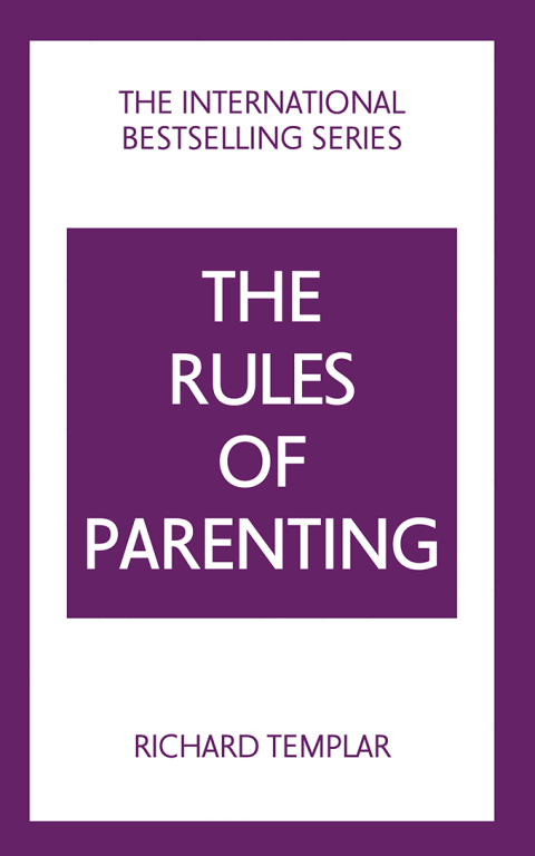 The Rules of Parenting: A Personal Code for Bringing Up Happy, Confident Children 
