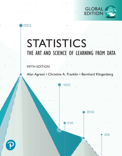 Statistics: The Art and Science of Learning from Data, Global Edition 
