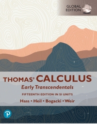 Thomas' Calculus: Early Transcendentals, SI Units, Global Edition