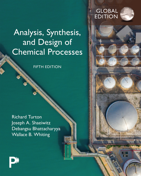 Analysis, Synthesis, and Design of Chemical Processes, Global Edition