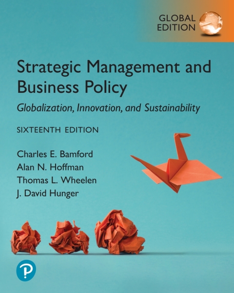 Strategic Management and Business Policy: Globalization, Innovation and Sustainability, Global Edition