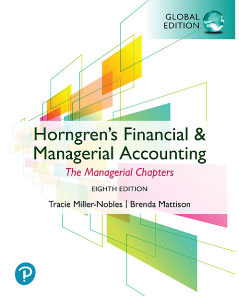 The Horngren's Financial & Managerial Accounting Managerial Chapters, Global Edition