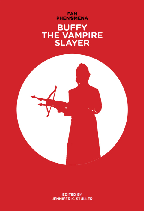 Cover image for book Fan Phenomena: Buffy the Vampire Slayer