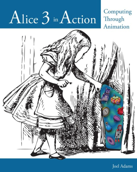 Cover image for book Alice 3 in Action: Computing Through Animation
