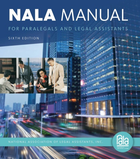 Cover image for book NALA Manual for Paralegals and Legal Assistants: A General Skills & Litigation Guide for Today's Professionals