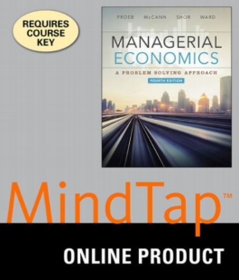 Cover image for book MindTap Economics for Froeb/McCann/Ward/Shor's Managerial Economics, 4th Edition, [Instant Access], 1 term (6 months)