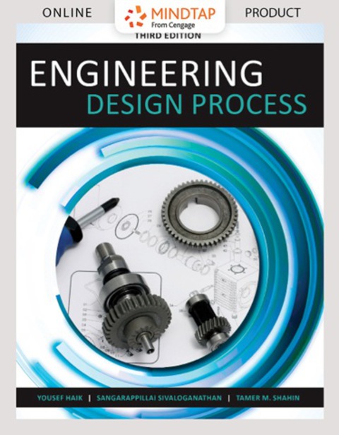 Cover image for book MindTap Engineering for Haik/Sivaloganathan/Shahin’s Engineering Design Process, 3rd Edition, [Instant Access], 2 terms (12 months)
