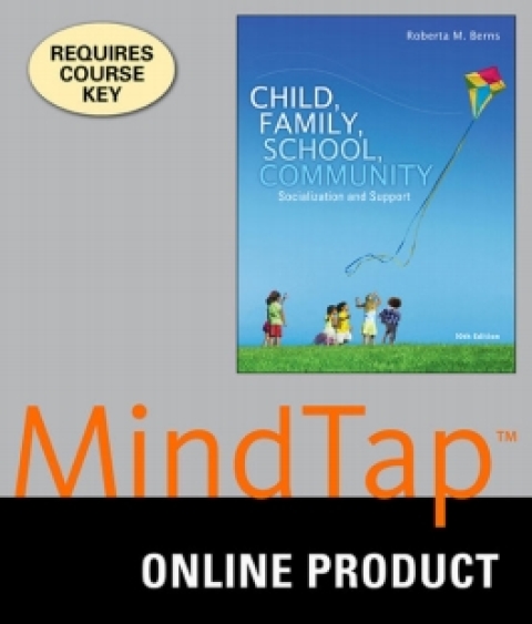 Cover image for book MindTap Education for Berns' Child, Family, School, Community: Socialization and Support
