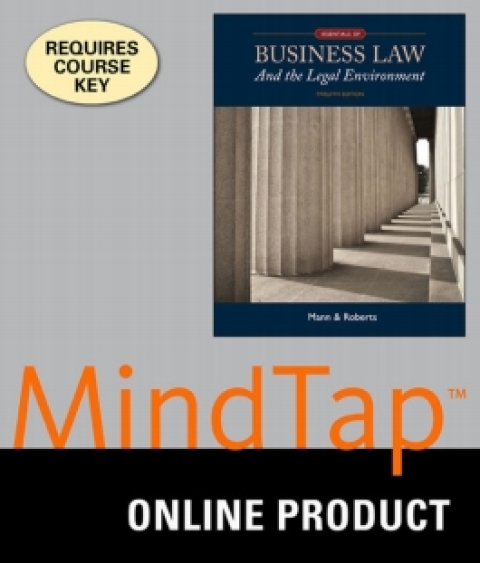 Cover image for book MindTap Business Law for Mann/Roberts' Essentials of Business Law and the Legal Environment, 12th Edition, [Instant Access], 1 term (6 months)