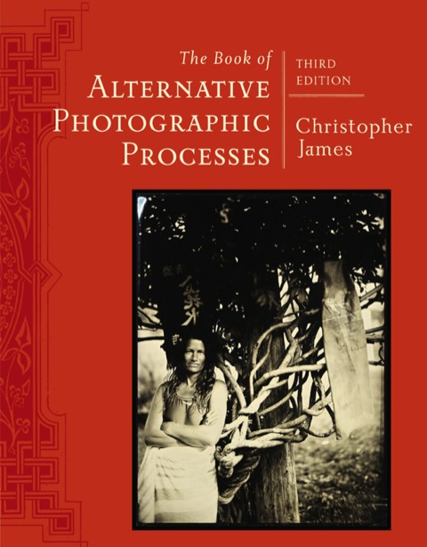 Cover image for book The Book of Alternative Photographic Processes