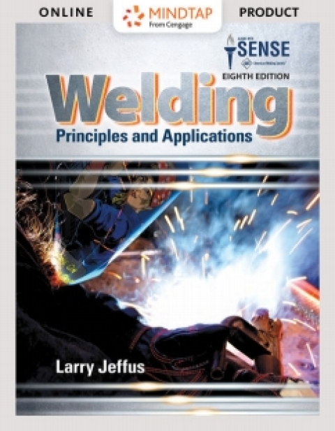 Cover image for book MindTap Welding for Jeffus' Welding: Principles and Applications, 8th Edition, [Instant Access], 2 terms (12 months)