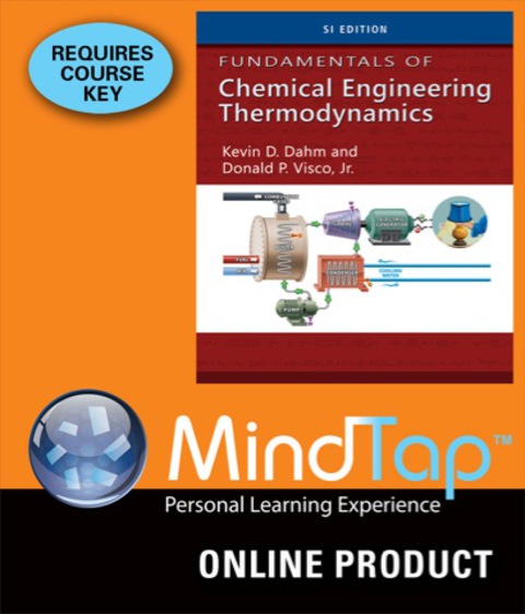 Cover image for book MindTap Engineering for Dahm/Visco's Fundamentals of Chemical Engineering Thermodynamics, SI Edition, 1st Edition, [Instant Access], 1 term (6 months)