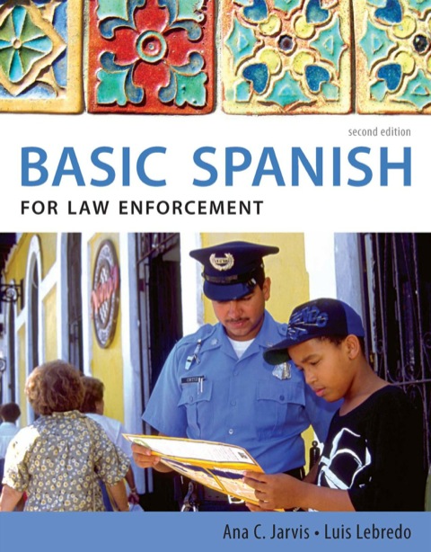 Cover image for book Spanish for Law Enforcement: Basic Spanish Guide Series