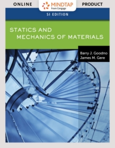 Cover image for book MindTap Engineering for Goodno/Gere's Statics and Mechanics of Materials, SI Edition, 1st Edition [Instant Access], 1 term (6 months)