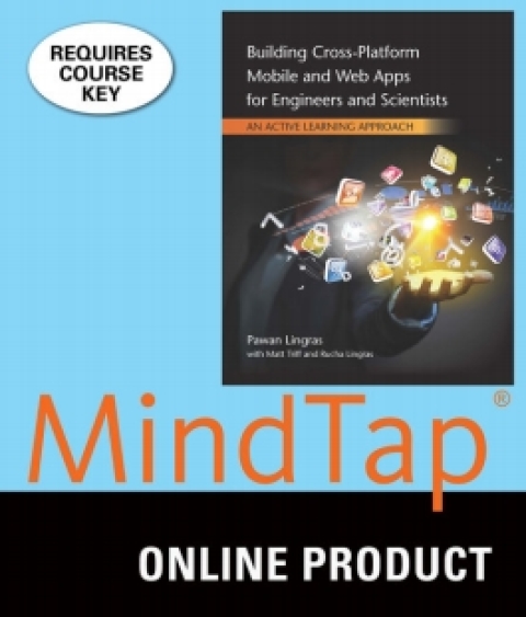 Cover image for book MindTap Engineering for Lingras/Triff/Lingras' Building Cross-Platform Mobile and Web Apps for Engineers and Scientists: An Active Learning Approach, 1st Edition, [Instant Access], 1 term (6 months)