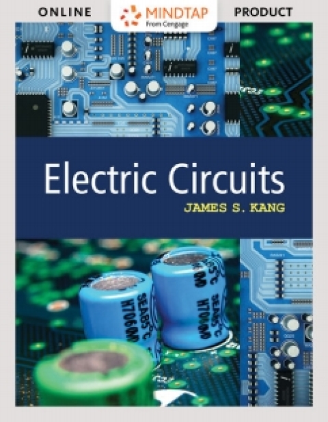 Cover image for book MindTap Engineering for Kang's Electric Circuits, 1st Edition