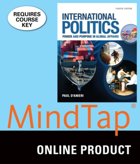 Cover image for book MindTap Political Science for D'anieri's International Politics: Power and Purpose in Global Affairs, 4th Edition, [Instant Access], 1 term (6 months)