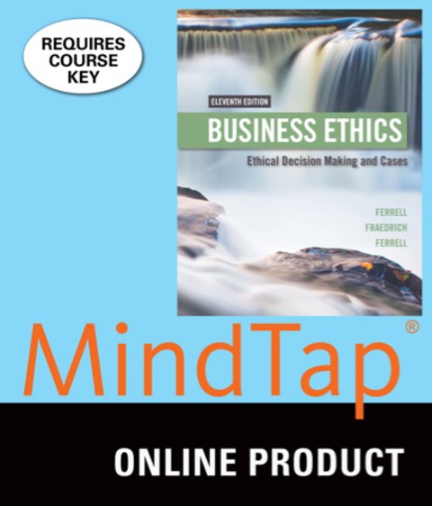 Cover image for book MindTap Management for Ferrell/Fraedrich/Ferrell's Business Ethics: Ethical Decision Making & Cases, 11th Edition, [Instant Access], 1 term (6 months)