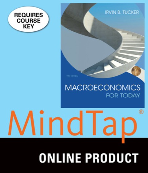 Cover image for book MindTap Economics for Tucker's Macroeconomics for Today, 9th Edition, [Instant Access], 1 term (6 months)