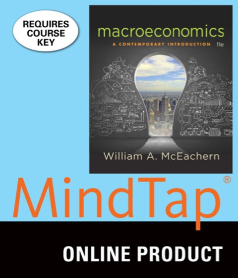 Cover image for book MindTap Economics for McEachern's Macroeconomics: A Contemporary Introduction, 11th Edition, [Instant Access], 1 term (6 months)