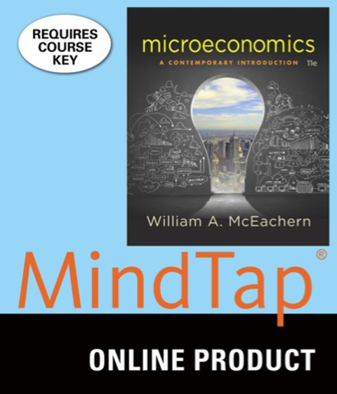 Cover image for book MindTap Economics for McEachern's Microeconomics: A Contemporary Introduction, 11th Edition, [Instant Access], 1 term (6 months)