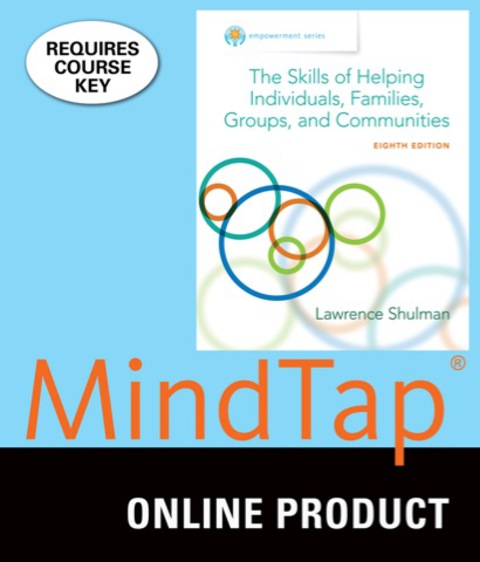 Cover image for book MindTap Social Work for Shulman's Empowerment Series: The Skills of Helping Individuals, Families, Groups, and Communities, 8th Edition, [Instant Access], 1 term (6 months)