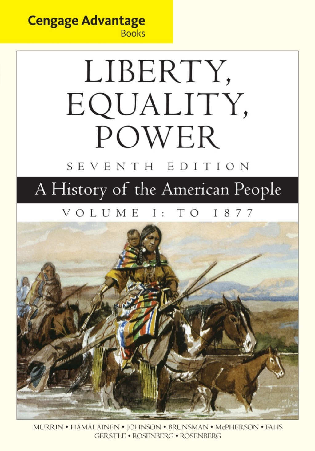 Page Fidelity Cengage Advantage Books: Liberty, Equality, Power: A History of the American People, Volume 1: To 1877; $74.36