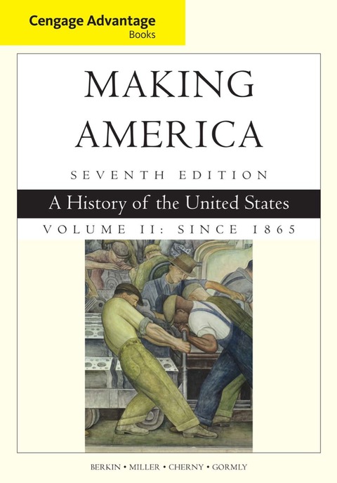 Cover image for book Cengage Advantage Books: Making America, Volume 2 Since 1865: A History of the United States