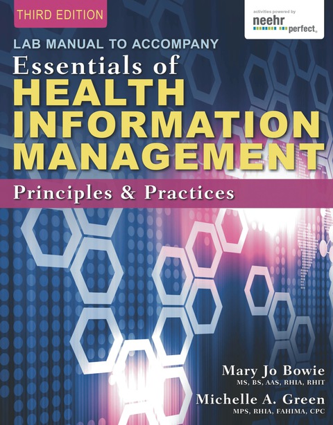 Cover image for book Lab Manual for Green/Bowie's Essentials of Health Information Management: Principles and Practices
