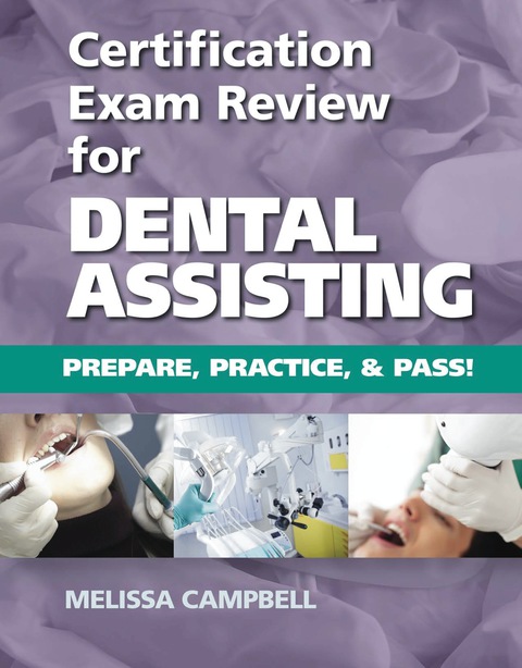 Cover image for book Certification Exam Review For Dental Assisting: Prepare, Practice and Pass!