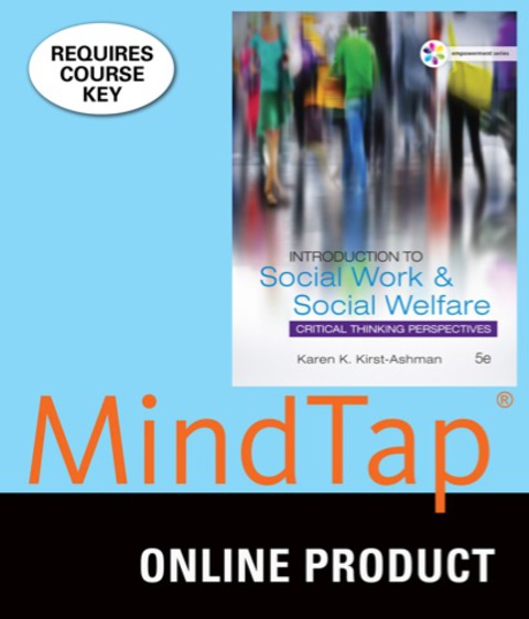 Cover image for book MindTap Social Work for Kirst-Ashman's Empowerment Series: Introduction to Social Work & Social Welfare: Critical Thinking Perspectives