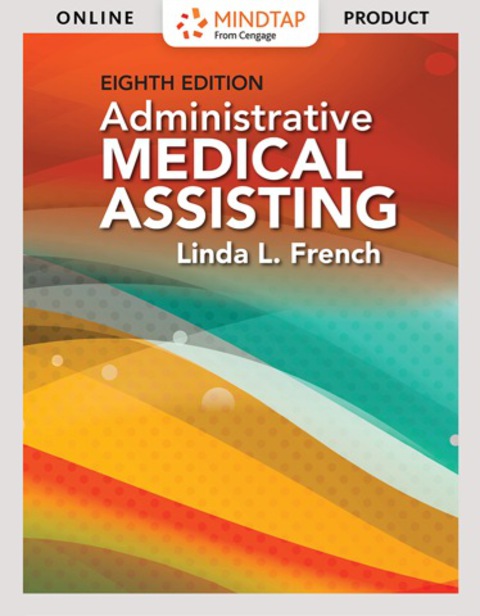 Cover image for book MindTap Medical Assisting for French's Administrative Medical Assisting, 8th Edition, [Instant Access], 2 terms (12 months)