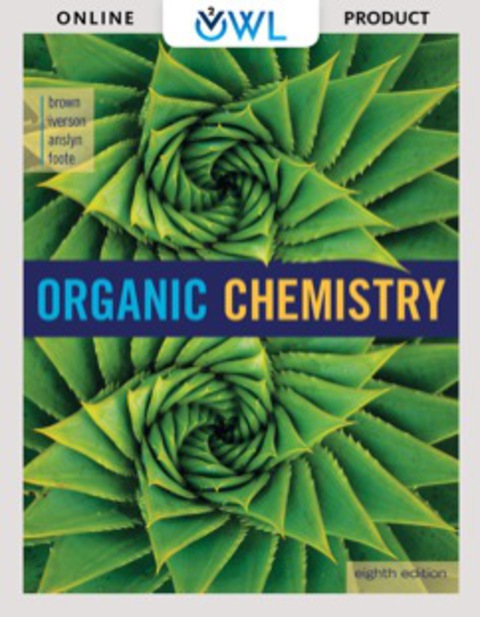 Cover image for book OWL V2 with MindTap Reader and Student Solutions Manual eBook for Brown/Iverson/Anslyn/Foote's Organic Chemistry, 8th Edition