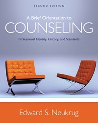 Cover image: A Brief Orientation to Counseling: Professional Identity, History, and Standards 2nd edition 9781337336598