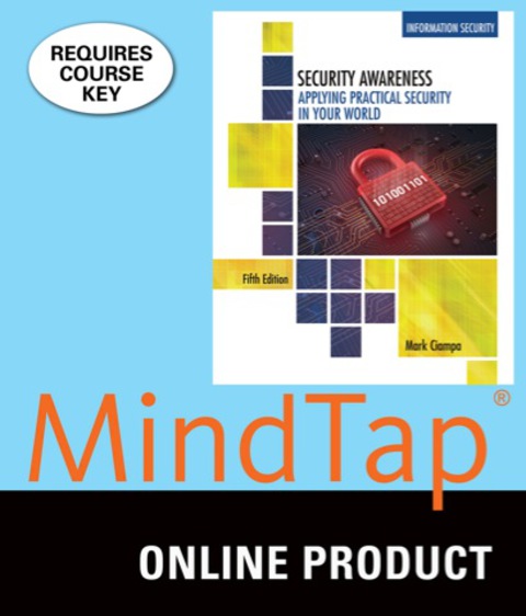 Cover image for book MindTap Information Security for Ciampa's Security Awareness: Applying Practical Security in Your World