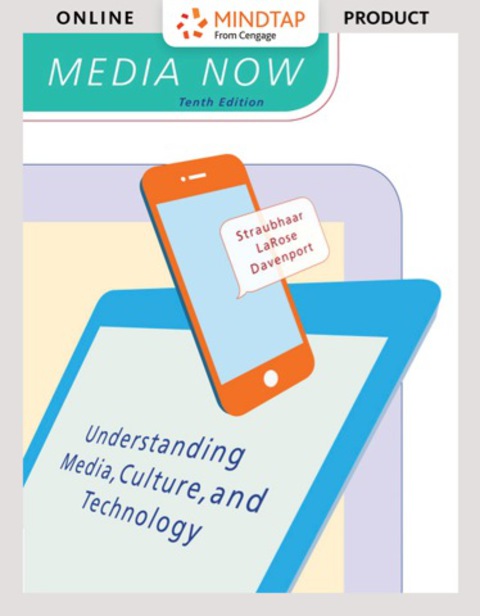 Cover image for book MindTap Mass Communication for Straubhaar/Larose/Davenport’s Media Now: Understanding Media, Culture, and Technology, 10th Edition, [Instant Access], 1 term (6 months)
