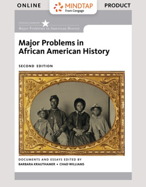 Cover image for book MindTap History for Krauthamer/Williams' Major Problems in African American History, 2nd Edition, [Instant Access], 2 terms (12 months)