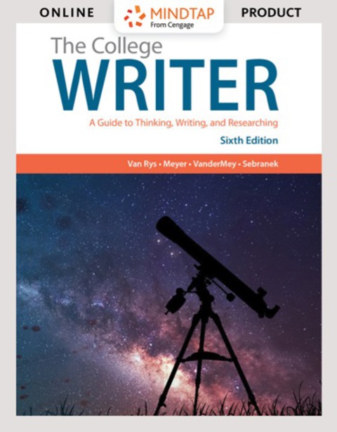 Cover image for book MindTap English for Van Rys/Meyer/ Vandermey/Sebranek's The College Writer: A Guide to Thinking, Writing, and Researching
