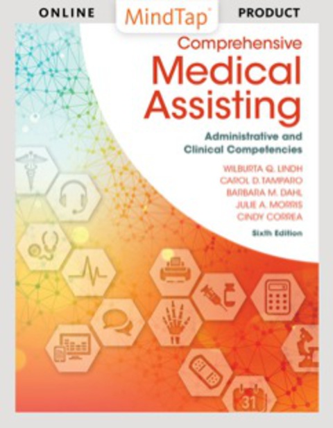 Cover image for book MindTap Medical Assisting for Lindh/Tamparo/Dahl/Morris/Correa’s Comprehensive Medical Assisting: Administrative and Clinical Competencies, 6th Edition, [Instant Access], 4 terms (24 months)