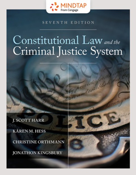 Cover image for book MindTap Criminal Justice for Harr/Hess/Orthmann/Kingsbury's Constitutional Law and the Criminal Justice System