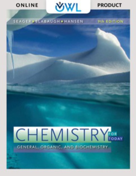 Cover image for book OWLv2 with Study Guide and Student Solutions Manual eBook for Seager/Slabaugh/Hansen’s Chemistry for Today: General, Organic, and Biochemistry, 9th Edition [Instant Access], 4 terms (24 months)