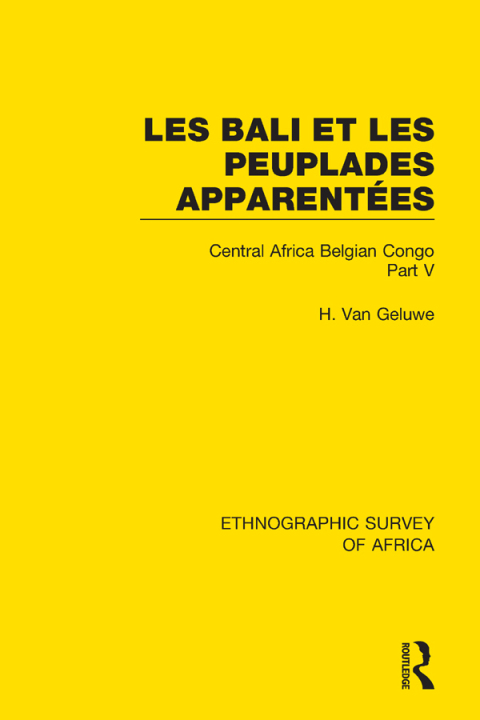 Cover image for book Les Bali et les Peuplades Apparentées (Ndaka-Mbo-Beke-Lika-Budu-Nyari)