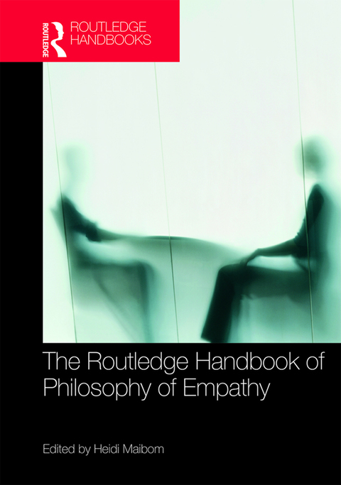 Cover image for book The Routledge Handbook of Philosophy of Empathy