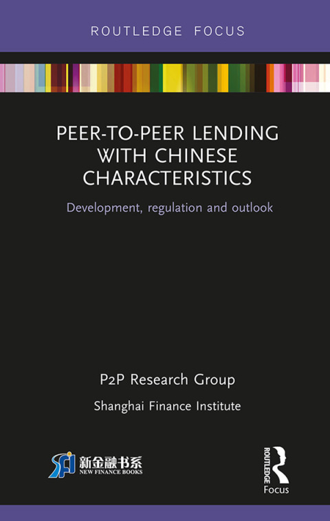 Cover image for book Peer-to-Peer Lending with Chinese Characteristics: Development, Regulation and Outlook
