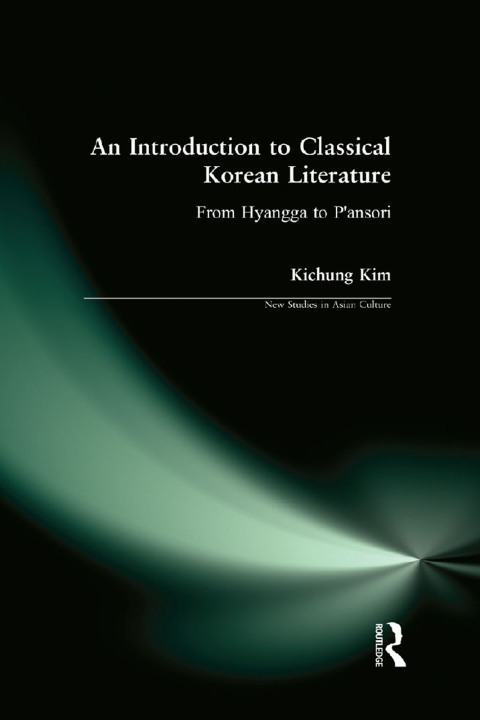 Cover image for book An Introduction to Classical Korean Literature: From Hyangga to P'ansori